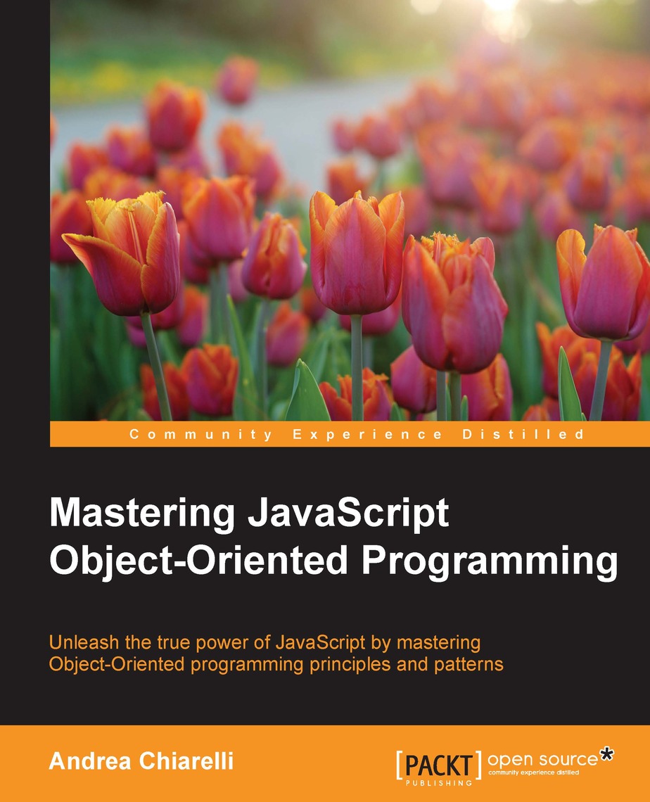 Mastering JavaScript Object-Oriented Programming by Andrea Chiarelli ...