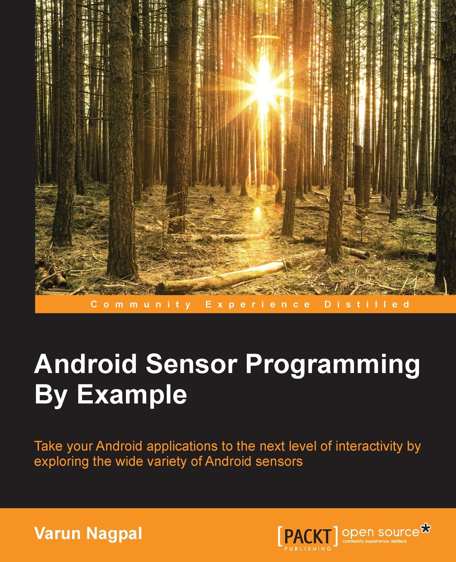 Android Sensor Programming By Example by Varun Nagpal - Ebook | Everand