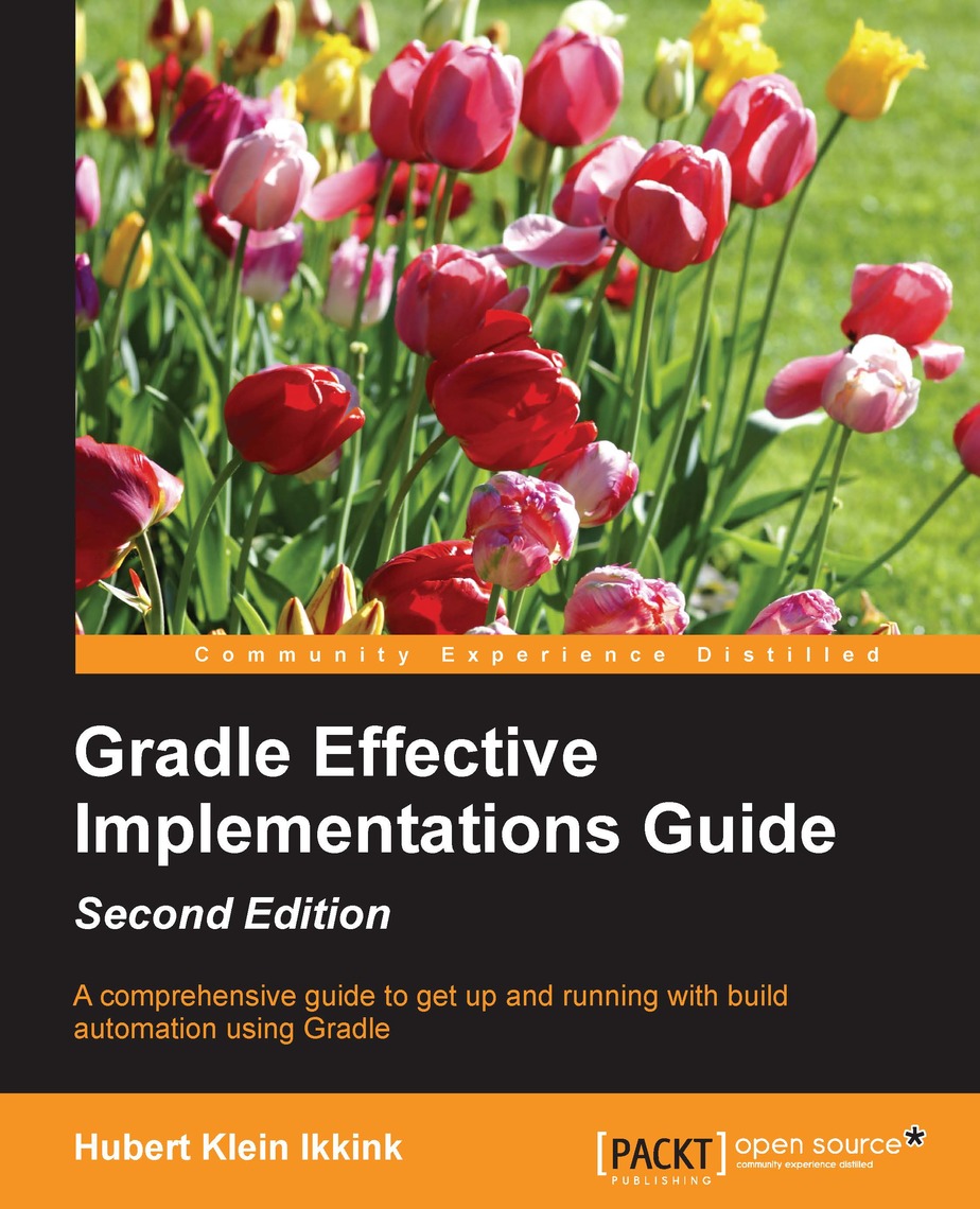 Gradle Effective Implementations Guide - Second Edition by Hubert Klein ...