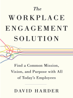 The Workplace Engagement Solution: Find a Common Mission, Vision and Purpose with All of Today's Employees