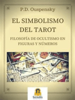 El Simbolismo del Tarot: Filosofia de ocultismo en Figuras Y Numeros