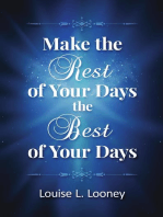 Make the Rest of Your Days the Best of Your Days