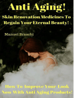 Anti Aging - Skin Renovation Medicines To Regain Your Eternal Beauty! How To Improve Your Look Now With Anti Aging Products!