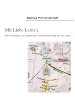 Mit Liebe Lernen: Eine nachhaltige und kybernetische Auseinandersetzung mit dem Leben