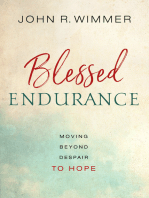 Blessed Endurance: Moving Beyond Despair to Hope