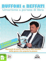 Buffoni e Beffati: Racconti di storie che vivo e che ascolto della gente che popola la piazza