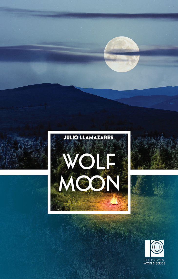 Wolf Moon By Julio Llamazares Ebook Scribd
