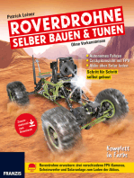 Roverdrohne selber bauen & tunen: Ohne Vorkenntnisse. Schritt für Schritt selbst gebaut. Roverdrohne erweitern: drei verschiedene FPV-Kameras, Scheinwerfer und Solaranlage zum Laden der Akkus.