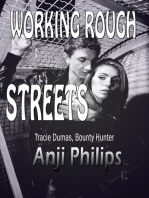 Working Rough Streets (Book 3 of "Tracie Dumas, Bounty Hunter")