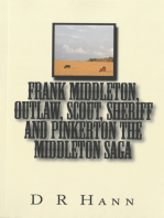 Frank Middleton, Outlaw, Scout, Sheriff and Pinkerton The Middleton Saga