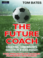The Future Coach: Creating Tomorrow’s Soccer Players Today