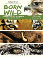 Born Wild: Journeys  into the Wild Hearts of India and Africa