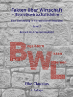 Fakten über Wirtschaft - Band 2 - BetriebsWirtschaftsLehre -: Eine Einführung in hierarchischen Modulen - Betrieb als Erkenntnisobjekt der BWL