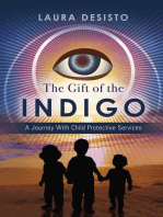 The Gift of the Indigo: A Journey With Child Protective Services