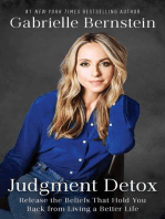 Judgment Detox: Release the Beliefs That Hold You Back from Living A Better Life