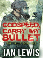 Godspeed, Carry My Bullet: The Split, #1