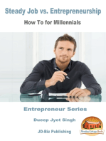 Steady Job vs. Entrepreneurship: How To for Millennials