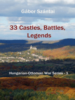33 Castles, Battles, Legends: Hungarian-Ottoman War Series, #1