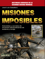 Misiones Imposibles: Anécdotas y secretos de acciones extraordinarias de audacia y coraje