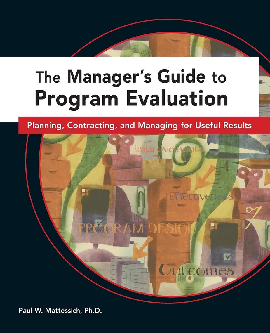 The Manager's Guide to Program Evaluation by Paul W Mattessich (Ebook ...