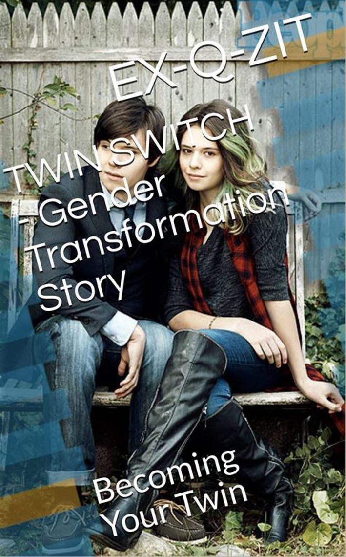 Twin Switch Gender Transformation Story by Exqzit eBooks Scribd