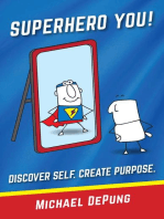Superhero You! Discover Self. Create Purpose.