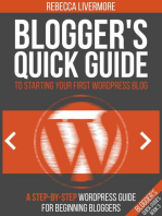 Blogger's Quick Guide to Starting Your First WordPress Blog: A Step-By-Step WordPress Guide for Beginning Bloggers: Bloggers Quick Guides, #3