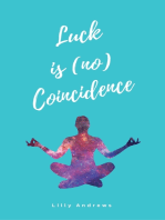 Luck is (no) Coincidence