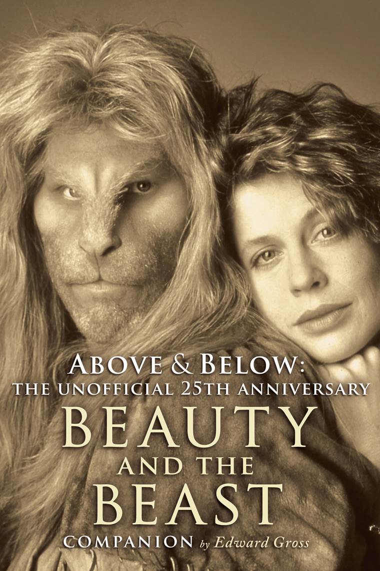 760px x 1140px - Above & Below: The Unofficial 25th Anniversary Beauty and the Beast  Companion by Edward Gross - Ebook | Scribd