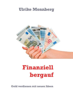 Finanziell bergauf: Geld verdienen mit neuen Ideen