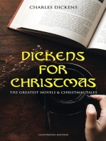 Dickens for Christmas: The Greatest Novels & Christmas Tales (Illustrated Edition): 30 Christmas Classics: A Christmas Carol, The Battle of Life, The Chimes, Oliver Twist, Great Expectations, Doctor Marigold, The Holly-Tree, The Child's Story, Great Expectations...