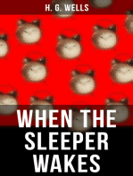 WHEN THE SLEEPER WAKES: A Dystopian Novel