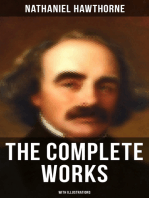 The Complete Works of Nathaniel Hawthorne (With Illustrations): Novels, Short Stories, Poetry, Essays, Letters and Memoirs (Including The Scarlet Letter and More)