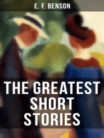 The Greatest Short Stories of E. F. Benson: Blackmailing, Crank, Spook & Classic Tales