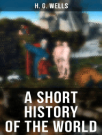 A SHORT HISTORY OF THE WORLD: The Beginnings of Life, The Age of Mammals, The Neanderthal, Primitive Civilizations, Sumer, Egypt…