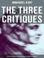 The Three Critiques: The Critique of Pure Reason, Practical Reason and Judgment: The Base Plan for Transcendental Philosophy and The Theory of Moral Reasoning
