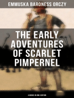 The Early Adventures of Scarlet Pimpernel - 4 Books in One Edition: Scarlet Pimpernel, The Elusive Pimpernel, The League & The Triumph of the Scarlet Pimpernel