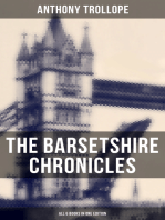 The Barsetshire Chronicles - All 6 Books in One Edition: The Warden, Barchester Towers, Doctor Thorne, Framley Parsonage, The Small House at Allington & The Last Chronicle of Barset