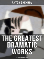 The Greatest Dramatic Works of Anton Chekhov: 12 Plays in One Edition: Uncle Vanya, The Three Sisters, On the High Road, Swan Song, Ivanoff, The Anniversary, The Bear…