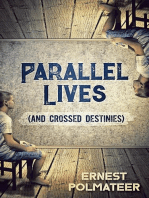 Parallel Lives (And Crossed Destinies)