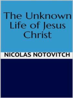 The Unknown Life of Jesus Christ