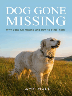 Dog Gone Missing: Why Dogs Go Missing and How to Find Them