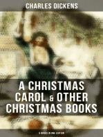 Charles Dickens: A Christmas Carol & Other Christmas Books (5 Books in One Edition): Including The Chimes, The Cricket on the Hearth, The Battle of Life & The Haunted Man