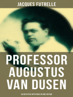 Professor Augustus Van Dusen: 49 Detective Mysteries in One Edition: Adventures of The Thinking Machine