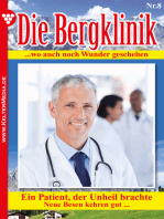 Die Bergklinik 8 – Arztroman: Ein Patient, der Unheil brachte