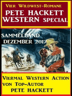 Pete Hackett Western Special Dezember 2017 - Vier Wildwest-Romane