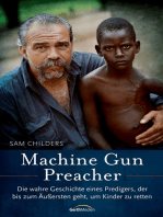 Machine Gun Preacher: Die wahre Geschichte eines Predigers, der bis zum Äußersten geht, um Kinder zu retten.
