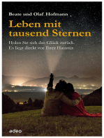 Leben mit tausend Sternen: Holen Sie sich das Glück zurück. Es liegt direkt vor Ihrer Haustür.