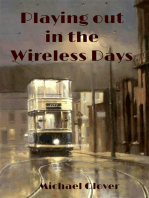 Playing Out in the Wireless Days