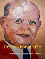 Dietrich Bonhoeffer: Seelsorge im religionslosen Zeitalter